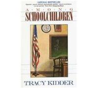 Among Schoolchildren Tracy Kidder (Auteur)