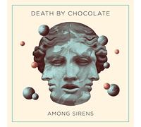 Among Sirens – Death By Chocolate – CD