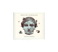 Among Sirens – Death By Chocolate – CD