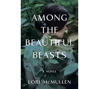 Among The Beautiful Beasts