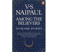 Among the Believers: An Islamic Journey
