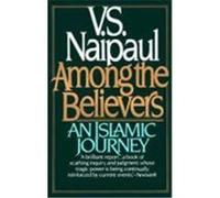 Among the Believers Vidiadhar Surajprasad Naipaul (Auteur)