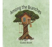 Among the Branches: Treehouse Guest Book | Treehouse Guest Sign-In Book | Guest Book for Treehouse Rentals, Vacation Homes & Backyard Treehouses