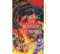 Among the Burning Flowers: Dyslexia-Friendly Edition