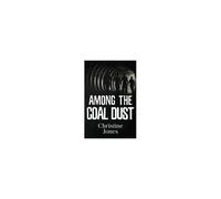 Among The Coal Dust