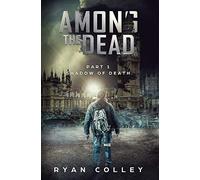 Among The Dead: Part One: Shadow Of Death