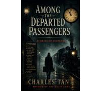 Among the Departed Passengers: Stories of Suspense