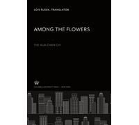 Among the Flowers: The Hua-Chien Chi