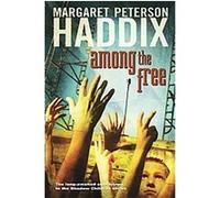 Among the Free, Shadow Children Margaret Peterson Haddix (Auteur)
