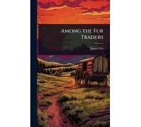 Among The Fur Traders