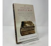 Among the Gently Mad: Perspectives and Strategies for the Book-Hunter in the Twenty-First Century