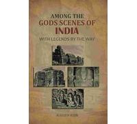 Among the Gods Scenes of India: With Legends By The Way [Hardcover]