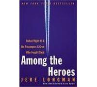 Among the Heroes Jere Longman (Auteur)