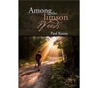 Among the Jimson Weeds - Paul Keene - Author Solutions Inc - Livre en Anglais Paul KeenePaul Keene (Auteur)