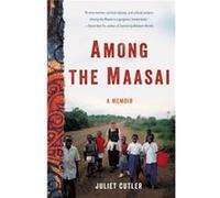 Among the Maasai by Juliet Cutler Juliet Cutler (Auteur)