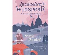 Among the Mad: Maisie Dobbs Mystery 6