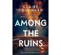 Among the Ruins The gripping sequel to the thrillingly atmospheric crime debut WHERE THEY LIE - Claire Coughlan - Simon & Schuster UK - ebook (ePub) - Livre