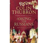 Among the Russians: From the Baltic to the Caucasus