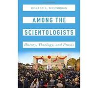 Among the Scientologists: History, Theology, and Praxis (Oxford Studies in Western Esotericism) - [Version Originale] Inconnu (Auteur)