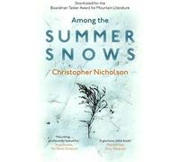 Among The Summer Snows: In Search Of Scotland's Last Snows