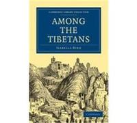Among the Tibetans Bird, Isabella Lucy, Isabella, Bird (Auteur)