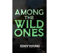 Among the Wild Ones