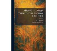 Among the Wild Tribes of the Afghan Frontier