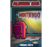 Among Us: Alguien Está Mintiendo / One of Us is Lying (Spanish Edition)