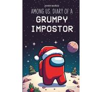 Among Us. Diary of a Grumpy Impostor