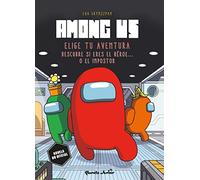 Among Us. Elige tu aventura: Descubre si eres el héroe o el impostor