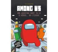 Among Us: Une aventure dont tu es le héros... ou l'escroc