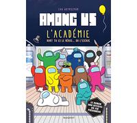 Among Us - L'Académie dont tu es le héros... ou l'escroc: L'Académie dont tu es le héros... ou l'escroc