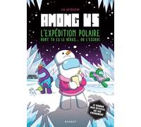 Among us - L'expédition polaire dont tu es le héros... ou l'escroc - Eva Grynszpan - Rageot - broché - Roman junior