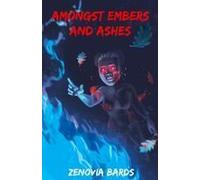 Amongst Embers And Ashes