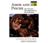 Amor and Psyche, Mythos: The Princeton/Bollingen Series in World Mythology Erich Neumann (Auteur)