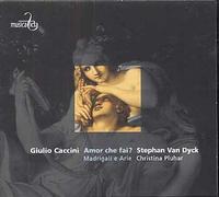 Amor Che Fai ? Madrigali E Arie Extraits Des Nuove Musiche