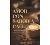 AMOR CON SABOR A CAFÉ
