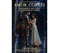 Amor cortés: Lanzarote del Lago - El cuento de la carreta