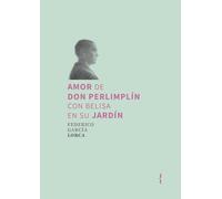 Amor de don Perlimplín con Belisa en su jardín