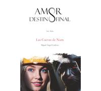 Amor, destino final: 1er. Acto. Las Cuevas de Num