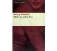 Amor En Clima Frío - Nancy Mitford Nancy Mitford (Auteur)