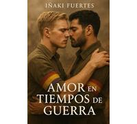 AMOR EN TIEMPOS DE GUERRA