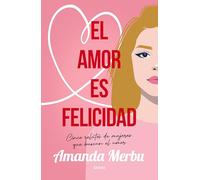 Amor Es Felicidad, El
