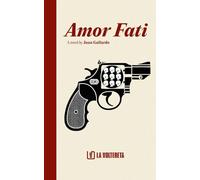 Amor Fati: A Novel About Fate, Fear, and Redemption