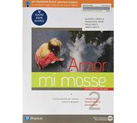 Amor mi mosse. Letteratura italiana. L'instaurazione del canone. I nuovi classici. Dalle origini all'età comunale. Per le Scuole superiori. Con e-book. Con espansione online (Vol. 2)