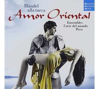 Amor Oriental-Haendel Alla Turca