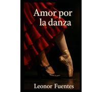 amor por la danza: mientras la danza exista, el éxito llega