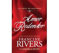 Amor redentor/ Redeeming Love: 52 Encouraging Devotions