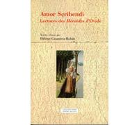 Amor Scribendi: Lectures des Héroïdes d'Ovide