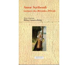 Amor scribendi Lectures des Héroïdes d'Ovide - Hélène Casanova-Robin - Millon Jerome Eds - broché - Etude